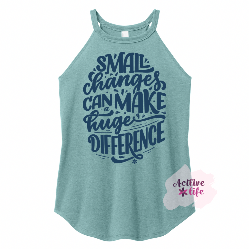 Small Changes Can Make a Huge Difference - Tank