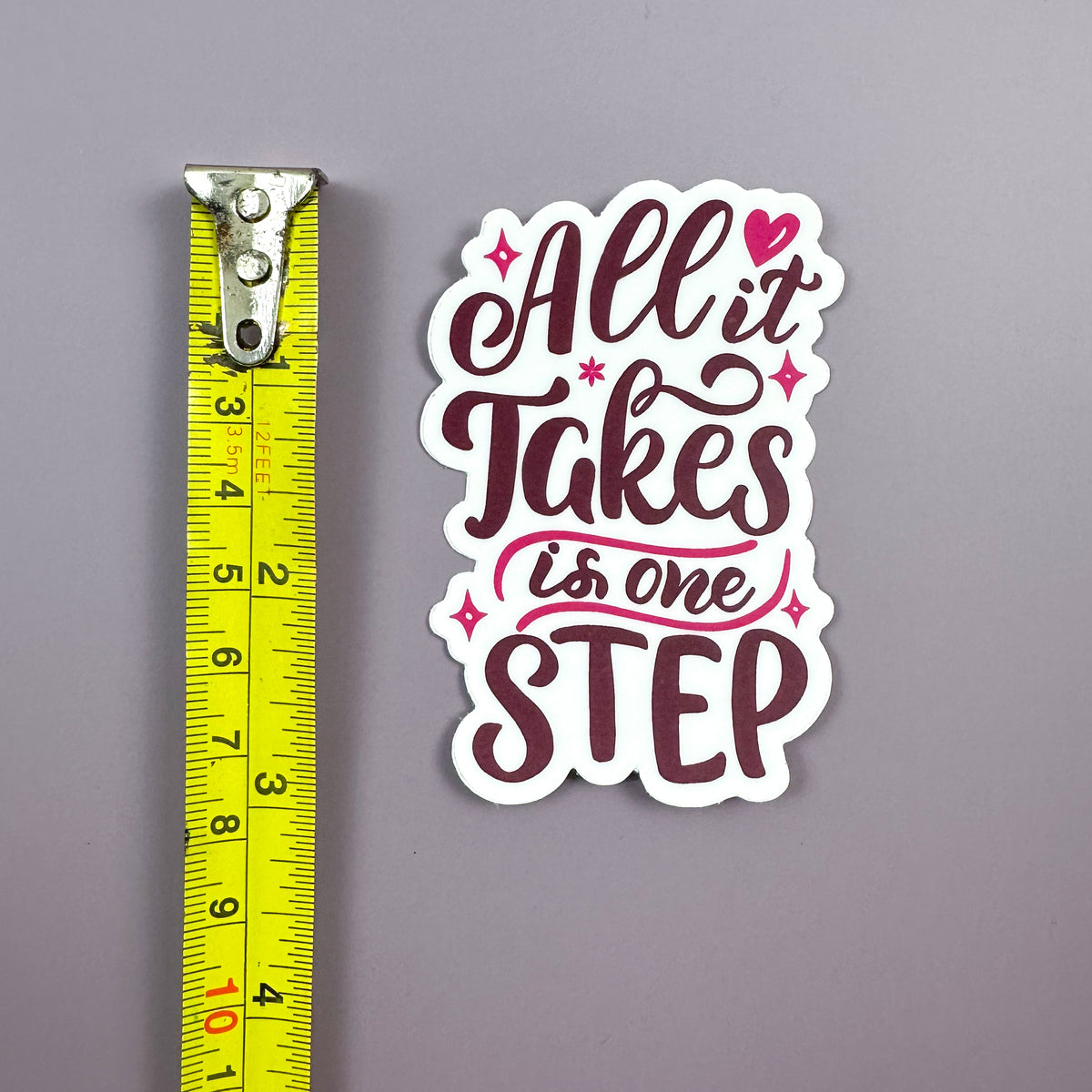 Step One Sticker All It Takes Is One Step - Sticker – Shop.ActliveLife