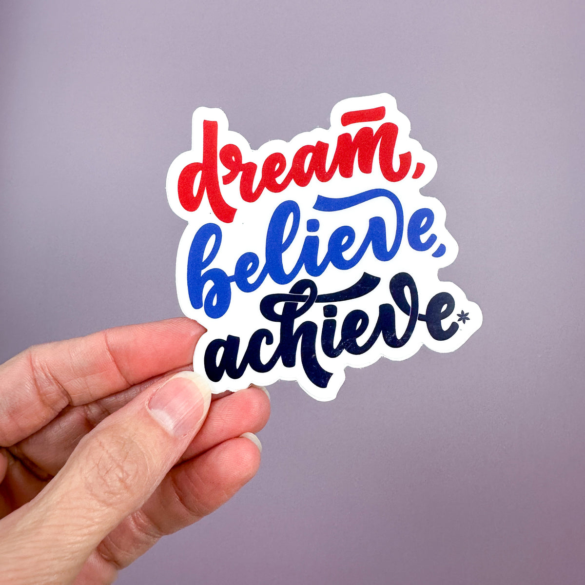Dream, Believe, Achieve - Sticker – Shop.ActliveLife