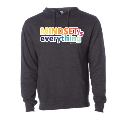 Mindset Is Everything - Hoodie