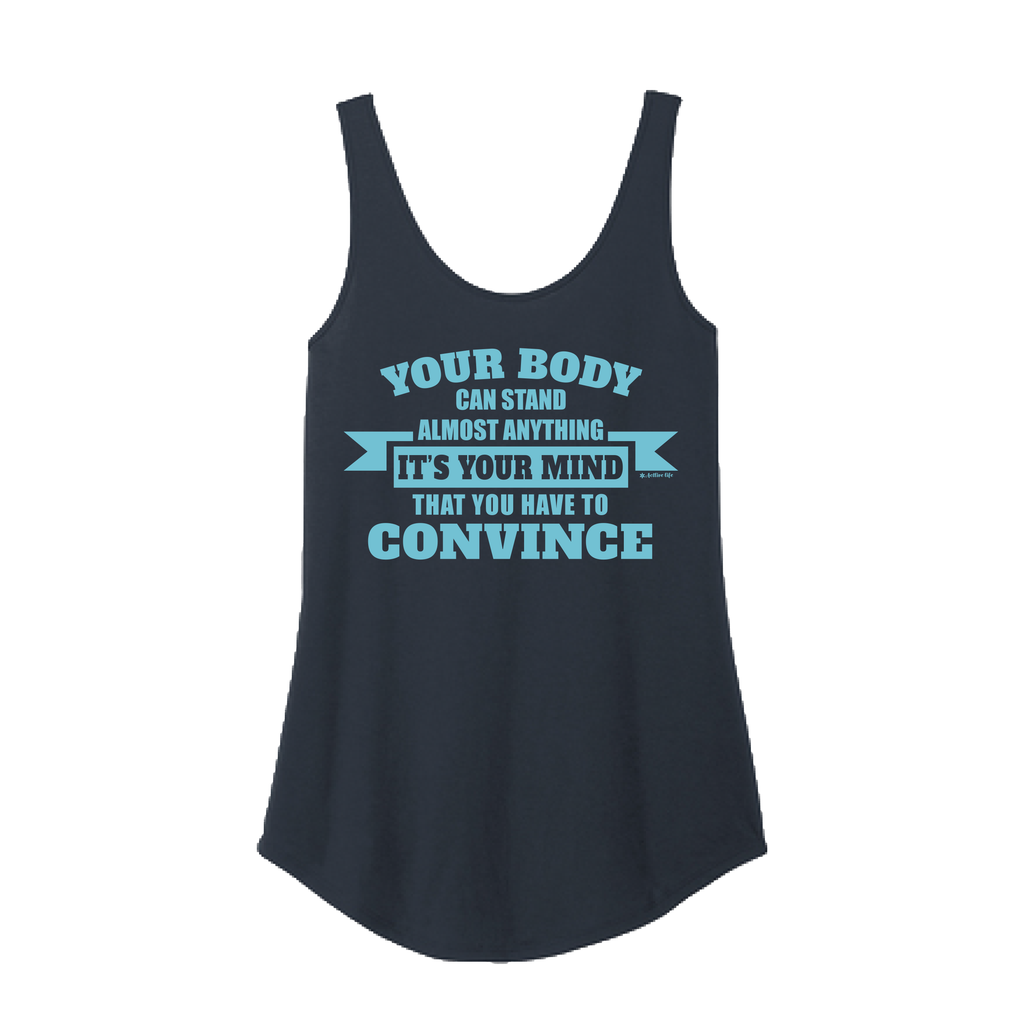 Your Body Can Stand Almost Anything Tank
